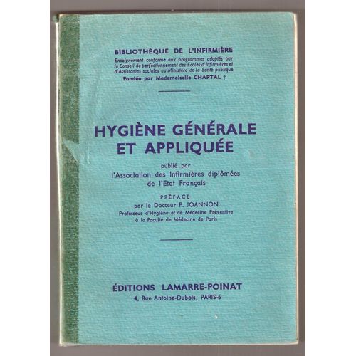 Hygiène Générale Et Appliquée Publié Par L'association Des Infirmières Diplômées De L'etat Français - 1969