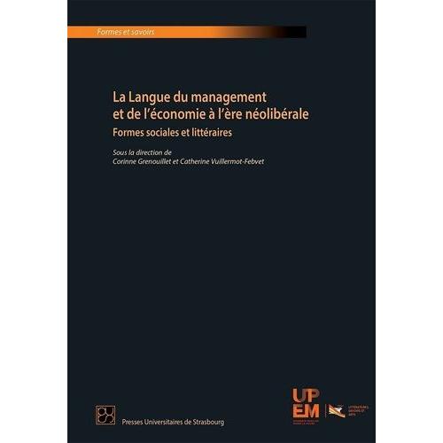 La Langue Du Management Et De L'économie À L'ère Néolibérale - Formes Sociales Et Littéraires