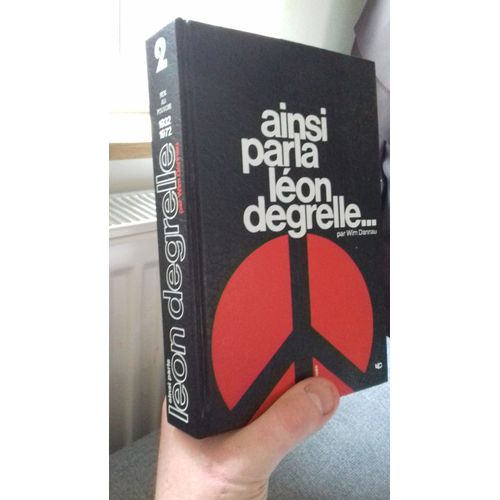Ainsi Parla Léon Degrelle; Tome 2