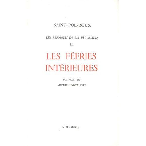 Les Reposoirs De La Procession - Tome 3, Les Féeries Intérieures