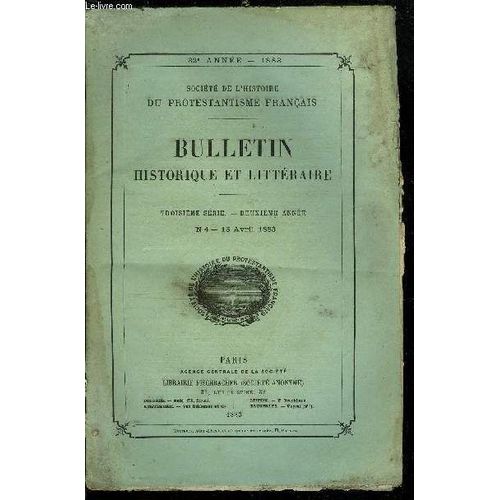 Societe De L Histoire Du Protestantisme Francais - Bulletin Historique Et Litteraire N° 4 - Laurent De Normandie Par Jules Bonnet. Arrêt Du Parlement De Paris Contre Laurent De Normandie Et Divers(...)