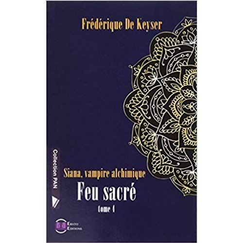 Siana, Vampire Alchimique - Tome 4 - Feu Sacré
