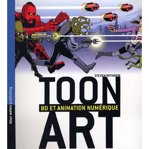 Toon Art - Bd Et Animation Numérique