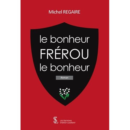 Le Bonheur Frérot, Le Bonheur
