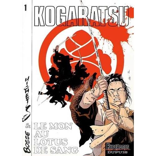Kogaratsu - Tome 1 : Le Mon Au Lotus De Sang