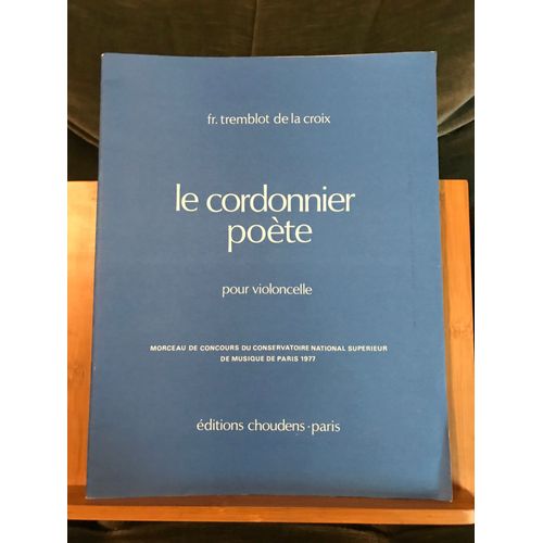 Francine Tremblot De La Croix Le Cordonnier Poète Violoncelle Piano Partition Choudens