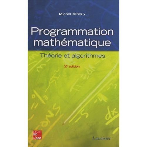 Programmation Mathématique - Théorie Et Algorithmes