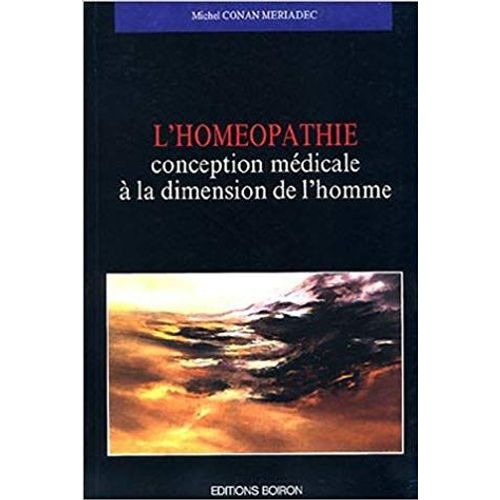 L¿Homéopathie: Conception Médicale À La Dimension De L Homme