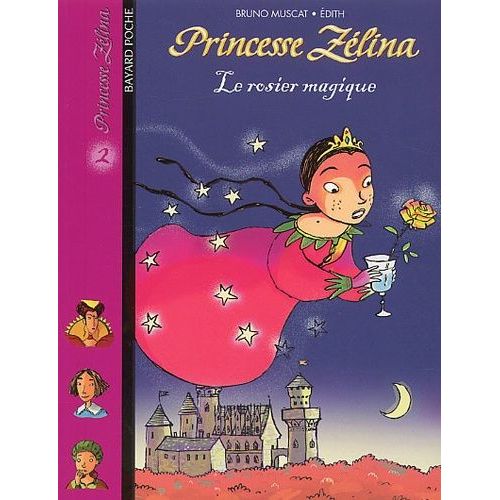 Princesse Zélina Tome 2 - Le Rosier Magique