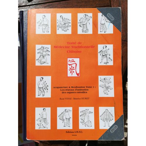 Traite De Médecine Traditionnelle Chinoise Acupuncture Et Moxibustion Tome1
