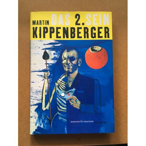 Martin Kippenberger - Das 2.Sein