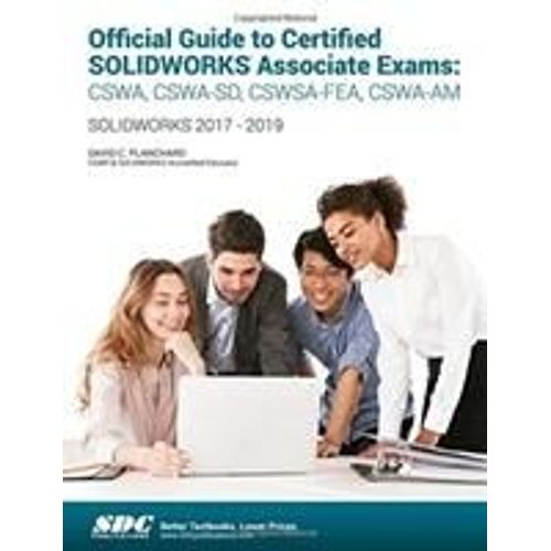 Official Guide To Certified Solidworks Associate Exams (2018-2019)