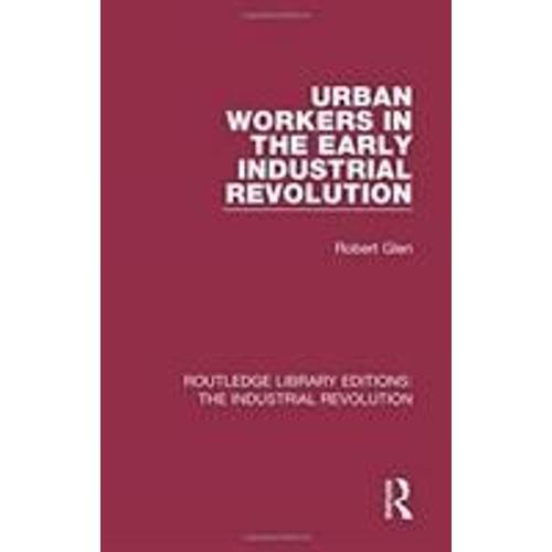 Urban Workers In The Early Industrial Revolution