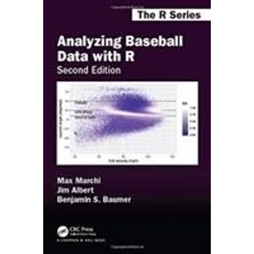 Analyzing Baseball Data With R, Second Edition