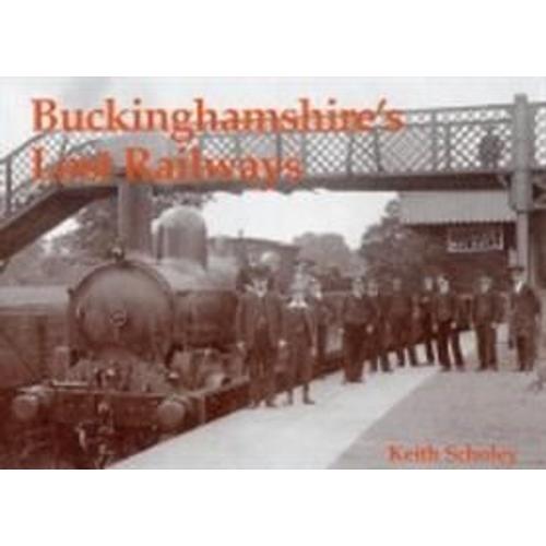 Buckinghamshire's Lost Railways