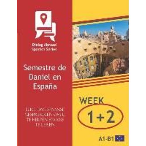 Elke Dag Spaanse Gesprekken Om U Te Helpen Spaans Te Leren - Week 1/Week 2