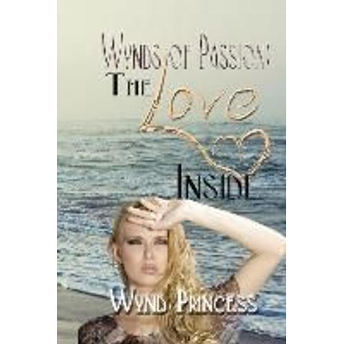 Wynd Of Passion: The Love Inside