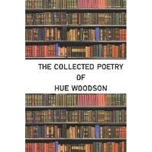 Coll Poetry Of Hue Woodson