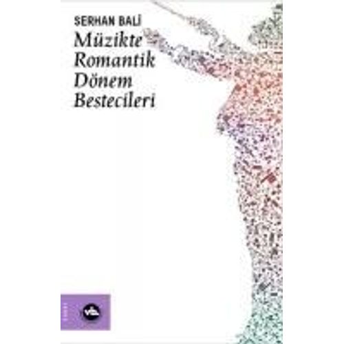 Müzikte Romantik Dönem Bestecileri