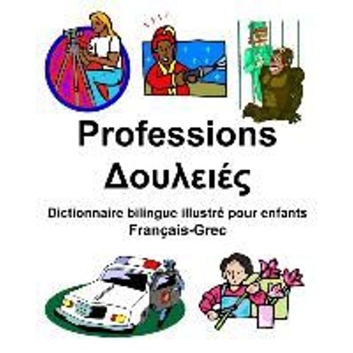 Français-Grec Professions/Δουλειές Dictionnaire Bilingue Illustré Pour Enfants