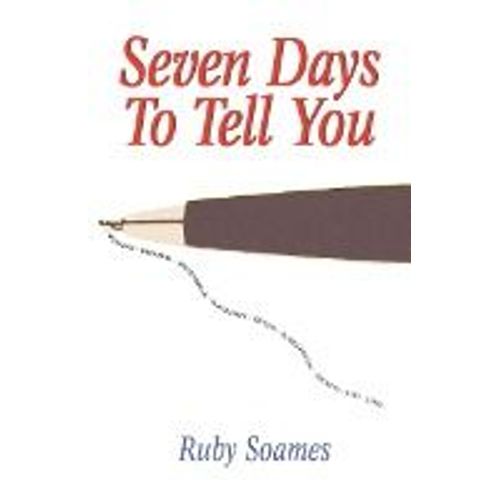Seven Days To Tell You