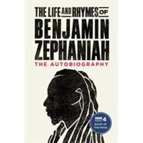 The Life And Rhymes Of Benjamin Zephaniah