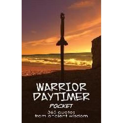 Warrior Daytimer Pocket: 365 Quotes From Ancient Wisdom