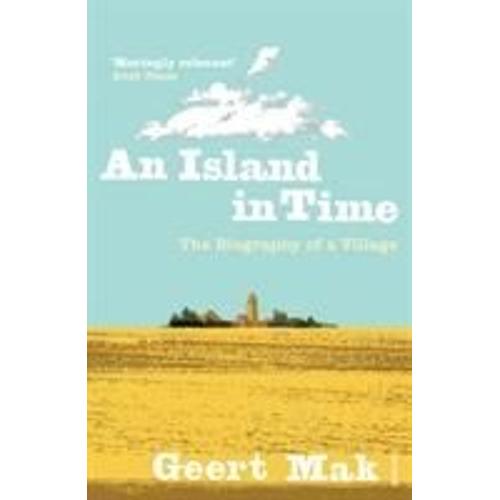 An Island In Time: The Biography Of A Village