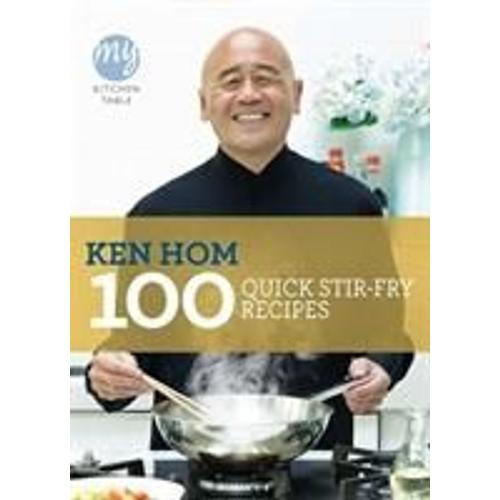 My Kitchen Table: 100 Quick Stir-Fry Recipes