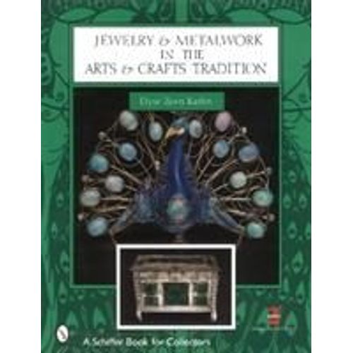 Jewelry & Metalwork In The Arts & Crafts Tradition