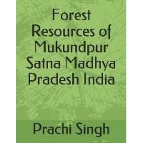 Forest Resources Of Mukundpur Satna Madhya Pradesh India