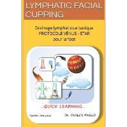 Lymphatic Facial Cupping: Drainage Lymphatique Basique De La Face Protocole Vénus-Star