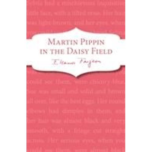 Martin Pippin In The Daisy-Field