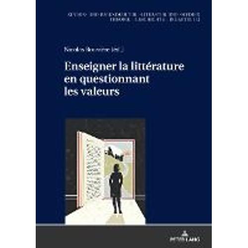 Enseigner La Littérature En Questionnant Les Valeurs