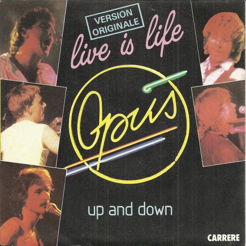 Live Is Life (Opus / E. Pfleger) 4'15 / Up And Down (Opus / E. Pfleger) 3'49