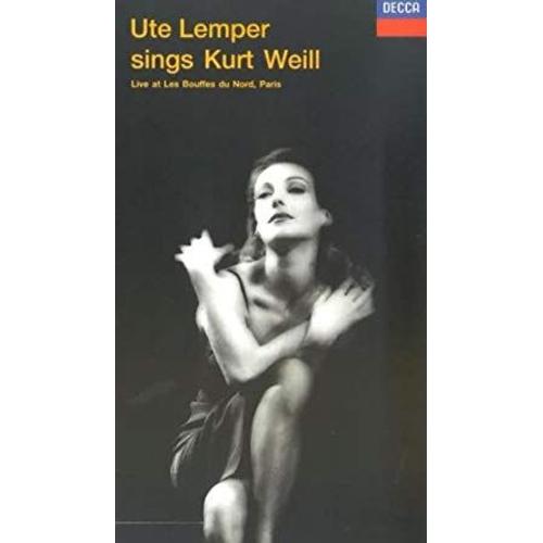 Ute Lemper Sings Kurt Weill - Live At Les Bouffes Du Nord, Paris