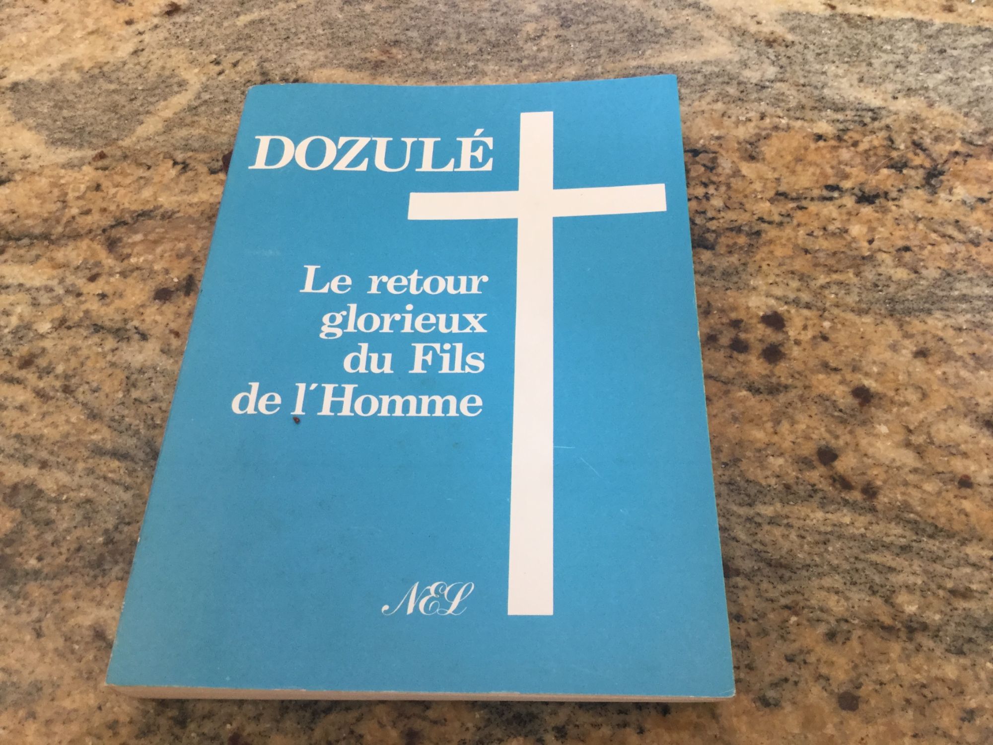 Dozule Le Retour Glorieux Du Fils De L¿Homme