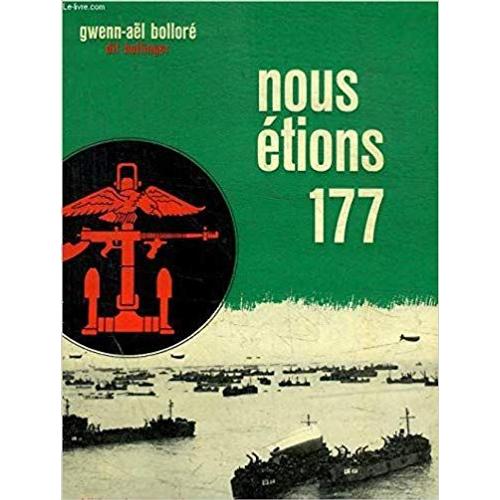 Nous Étions 177 Gwen-Aël Bolloré Dit Bollinger Gwenn-Ael Bollore Dit Bollinger ; Preface De Lord Lovat