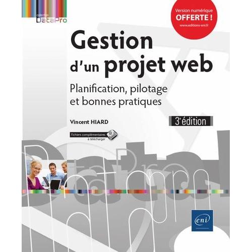 Gestion D'un Projet Web - Planification, Pilotage Et Bonnes Pratiques