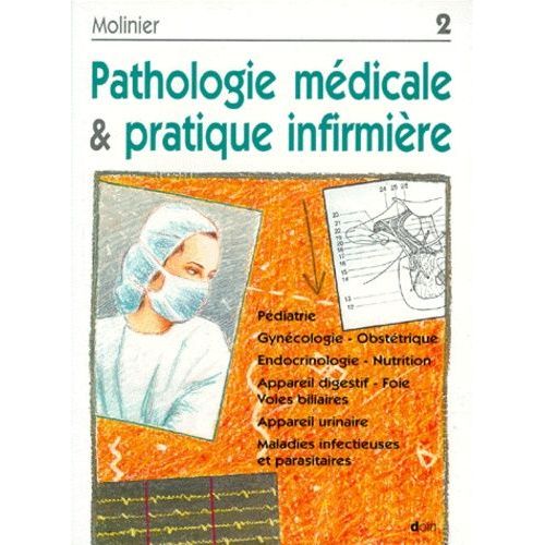 Pathologie Medicale Et Pratique Infirmiere - Tome 2