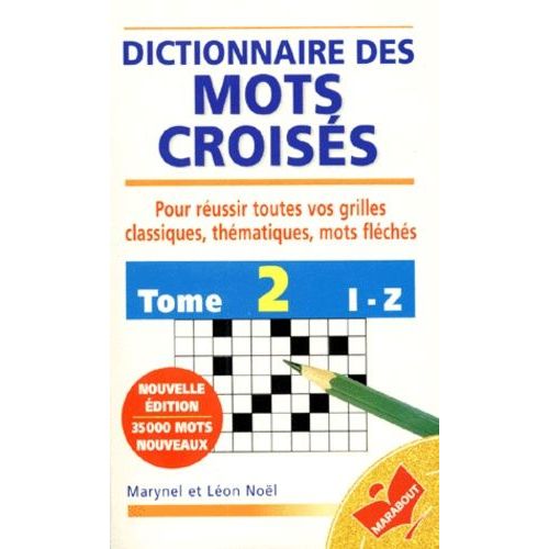 Dictionnaire Marabout Des Mots Croisés - Tome 2, I-Z