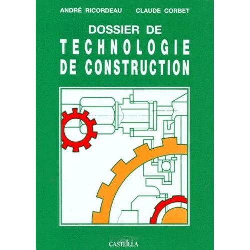 Technologie De Construction Bac Pro Cap Bep Et Bp De La Mecanique Dossier De Technologie Et De Construction - Edition Revue Et Corrigée 1997