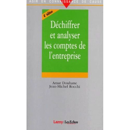 Dechiffrer Et Analyser Les Comptes De L'entreprise - 4ème Édition