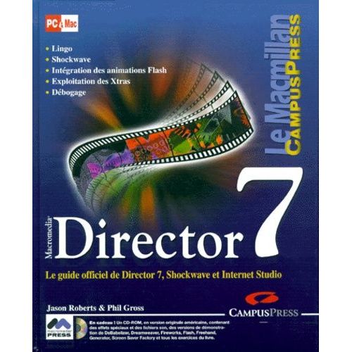 Director 7. Le Guide Officiel De Director 7, Shockwava Et Internet Studio, Pc Et Mac Avec Cd-Rom