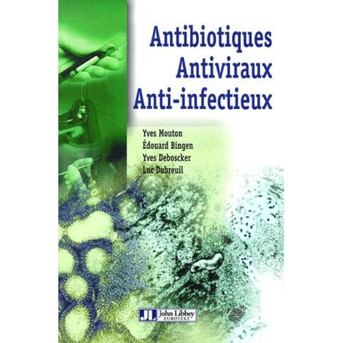Antibiotiques, Antiviraux, Anti-Infectieux