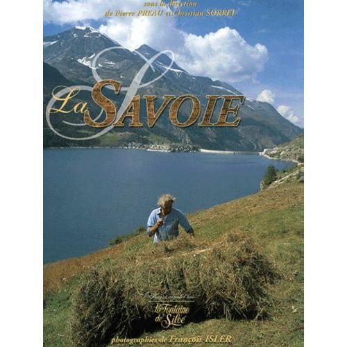 La Savoie - Une Terre, Des Hommes