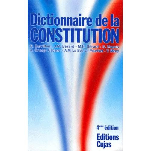 Dictionnaire De La Constitution - Les Institutions De La Vème République, 4ème Édition Revue Et Augmentée 1986