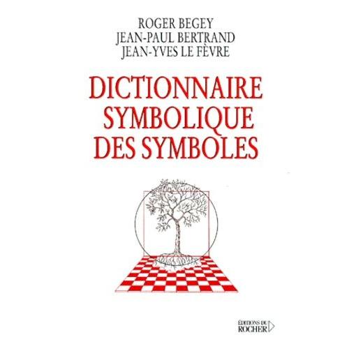 Dictionnaire Symbolique Des Symboles