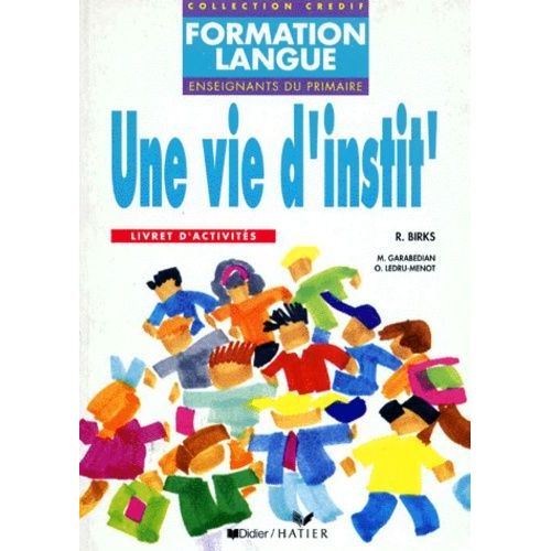 Formation Langue Enseignants Du Primaire, Une Vie D'instit - Livret D'activités