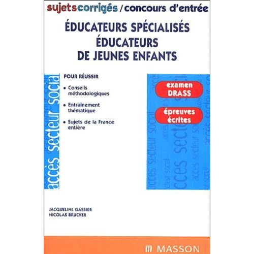 Educateurs Spécialisés, Éducateurs De Jeunes Enfants - Sujets Corrigés